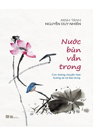 Sách Nước Bùn Vẫn Trong - Minh Tánh Nguyễn Duy Nhiên