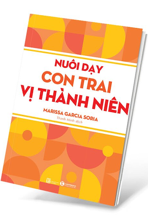 Nuôi Dạy Bé Trai Vị Thành Niên - Marissa Garcia Soria