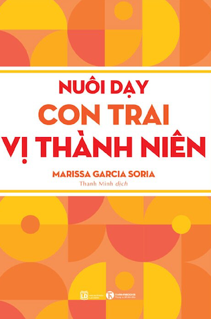 Nuôi Dạy Bé Trai Vị Thành Niên - Marissa Garcia Soria