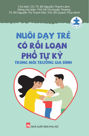 Nuôi dạy trẻ có rối loạn phổ tự kỷ trong môi trường gia đình