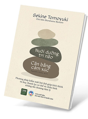 Nuôi Dưỡng Trí Não - Cân Bằng Cảm Xúc - Sekine Tomoyuki