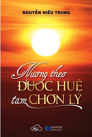 Nương Theo Đuốc Huệ Tầm Chơn Lý - Nguyễn Hiếu Trung