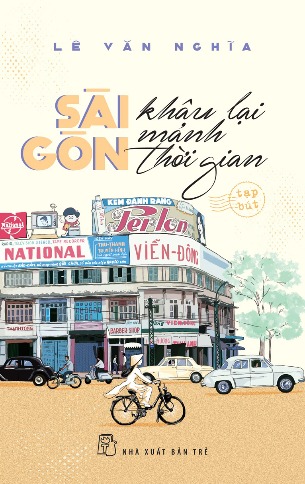 Sách Sài Gòn - Khâu Lại Mảnh Thời Gian (Lê Văn Nghĩa)