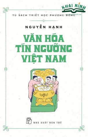 VĂN HÓA TÍN NGƯỠNG VIỆT NAM -  Nguyễn Hạnh