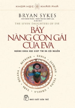 Khoa Học Khám Phá - Bảy Nàng Con Gái Của Eva - Bryan Sykes 