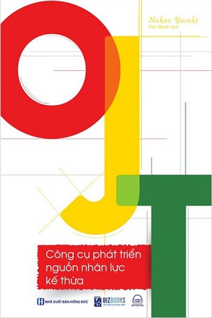 OJT: Công Cụ Phát Triển Nguồn Nhân Lực Kế Thừa - Nakao Yusuke