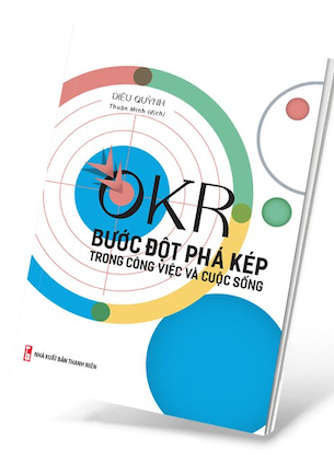 99OKR - Bước Đột Phá Kép Trong Công Việc Và Cuộc Sống - Diêu Quỳnh