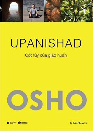 Upanishad - Cốt Tủy Của Giáo Huấn - Osho