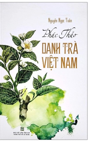 Phác Thảo Danh Trà Việt Nam - Nguyễn Ngọc Tuấn