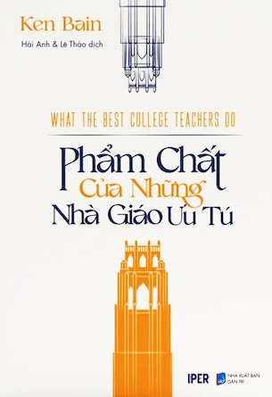 Phẩm Chất Của Những Nhà Giáo Ưu Tú - Ken Bain