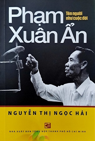 Sách Phạm Xuân Ẩn: Tên Người Như Cuộc Đời - Nguyễn Thị Ngọc Hải