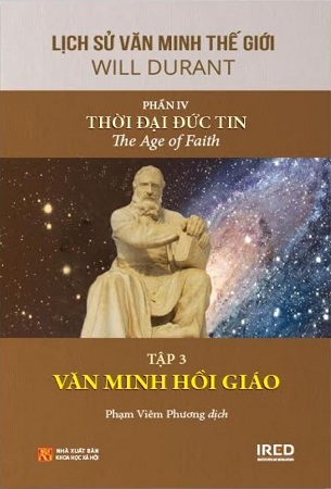 Sách Lịch Sử Văn Minh Thế Giới - Phần IV: Thời Đại Đức Tin (6 tập) (Tái Bản 2024) - Will Durant