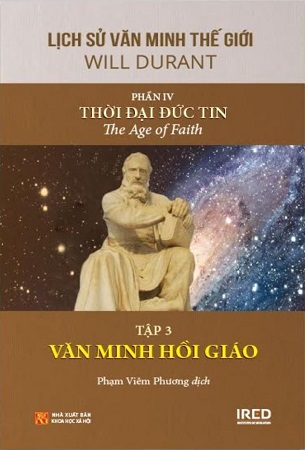 Sách Lịch Sử Văn Minh Thế Giới - Phần IV: Thời Đại Đức Tin (6 tập) (Tái Bản 2024) - Will Durant