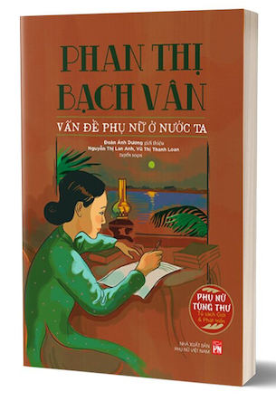 Phan Thị Bạch Vân - Vấn Đề Phụ Nữ Ở Nước Ta - Đoàn Ánh Dương, Nguyễn Thị Lan Anh, Vũ Thị Thanh Loan