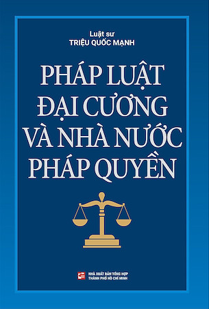 Pháp Luật Đại Cương Và Nhà Nước Pháp Quyền - LS. Triệu Quốc Mạnh