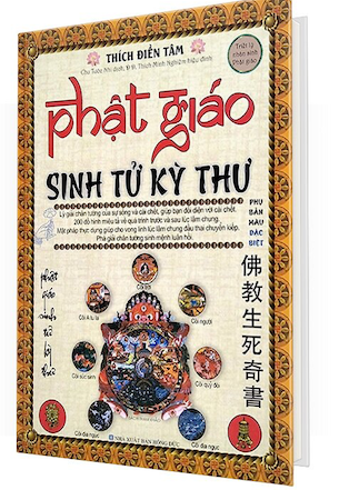 Phật Giáo Sinh Tử Kỳ Thư (Bìa Cứng) - Thích Điền Tâm