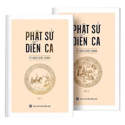 Phật Sử Diễn Ca (Bộ 2 Tập) - Tỳ Kheo Giác Chánh