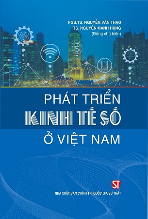 Sách Phát triển kinh tế số ở Việt Nam - PGS.TS. Nguyễn Văn Thạo