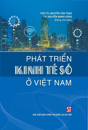 Sách Phát triển kinh tế số ở Việt Nam - PGS.TS. Nguyễn Văn Thạo