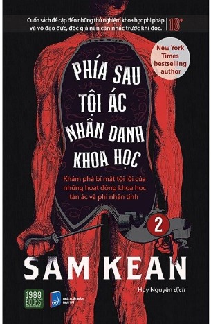 Bộ 2 tập Phía Sau Tội Ác Nhân Danh Khoa Học Sam Kean