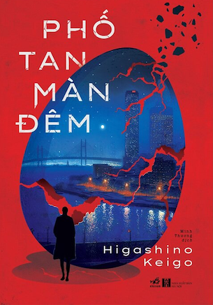 Phố Tan Màn Đêm - Higashino Keigo