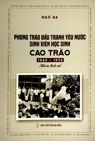 Sách Phong Trào Đấu Tranh Yêu Nước Sinh Viên Học Sinh Cao Trào 1969 - 1972 - Ngô Đa