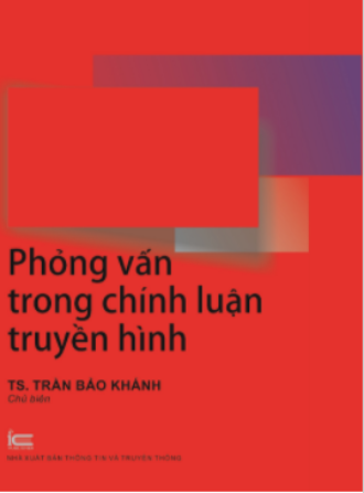 Phỏng Vấn Trong Chính Luận Truyền Hình Trần Bảo Khánh