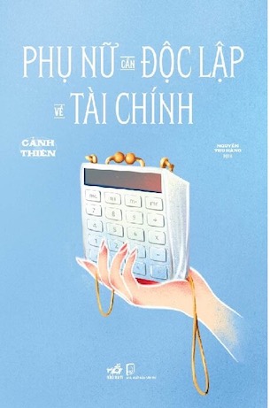 Phụ Nữ Cần Độc Lập Về Tài Chính - Cảnh Thiên