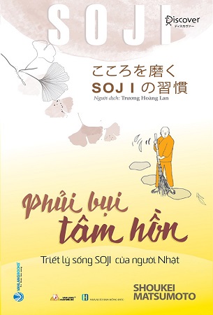 Sách Soji Phủi Bụi Tâm Hồn - Triết Lý Sống Soji Của Người Nhật - Shoukei Matsumoto