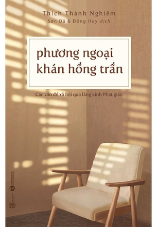 Phương Ngoại Khán Hồng Trần - Hòa thượng Thích Thánh Nghiêm