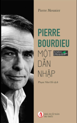 Combo Pierre Bourdieu: Một dẫn nhập Pierre Bourdieu - Lí do thực tiễn