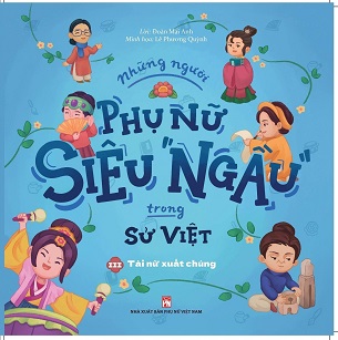 Sách Trọn Bộ Những Người Phụ Nữ Siêu Ngầu Trong Sử Việt (3 Cuốn)