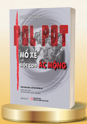 Pol Pot – Mổ Xẻ Một Cơn Ác Mộng (Philip Short)