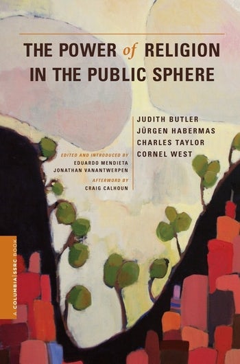 The Power of Religion in the Public Sphere (A Columbia / SSRC Book) Paperback – March 2, 2011