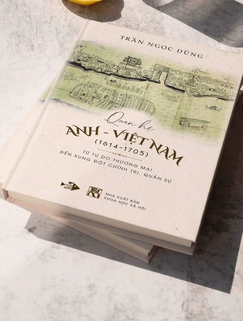 Quan Hệ Anh - Việt Nam (1614-1705) Từ tự do thương mại đến xung đột chính trị, quân sự