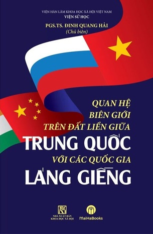 Quan Hệ Biên Giới Trên Đất Liền Giữa Trung Quốc Với Các Quốc Gia Láng Giềng -  PGS. TS. Đinh Quang Hải