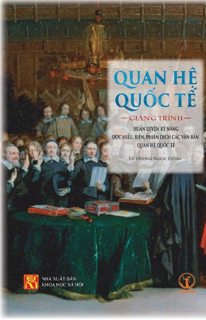 Quan hệ quốc tế: Giảng trình đọc-hiểu biên-phiên dịch - Dương Ngọc Dũng