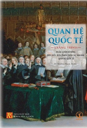 Combo 2 Cuốn Sách Quan Hệ Quốc Tế Giảng Trình + Lịch Sử Quan Hệ Quốc Tế - TS. Dương Ngọc Dũng, Vũ Dương Ninh      Tác giả:   TS. Dương Ngọc Dũng, Vũ Dương Ninh, Phan Văn Ban, Nguyễn Văn Tận, Trần Thị Vinh