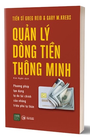 Quản Lý Dòng Tiền Thông Minh - Greg Reid, Gary M. Krebs