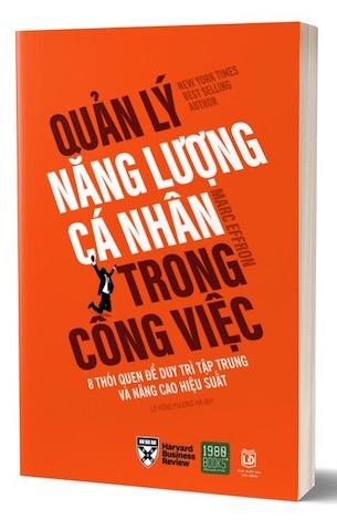 Quản Lý Năng Lượng Cá Nhân Trong Công Việc - Marc Effron