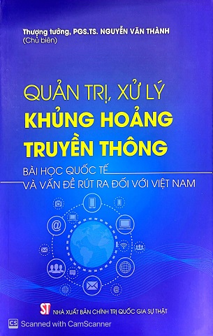 Sách Quản Lý, Xử Lý Khủng Hoảng Truyền Thông – Bài Học Quốc Tế Và Vấn Đề Rút Ra Đối Với Việt Nam - Nguyễn Văn Thành