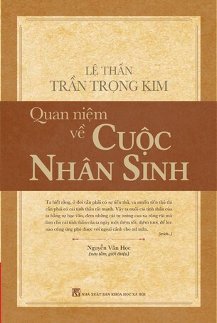 Lệ Thần Trần Trọng Kim: Quan Niệm Về Cuộc Nhân Sinh