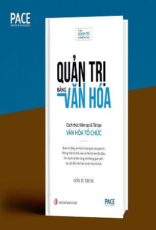 Sách Quản Trị Bằng Văn Hóa - Cách Thức Kiến Tạo & Tái Tạo Văn Hóa Tổ Chức - Giản Tư Trung