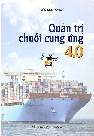 Quản Trị Chuỗi Cung Ứng 4.0 - Nguyễn Đức Dũng