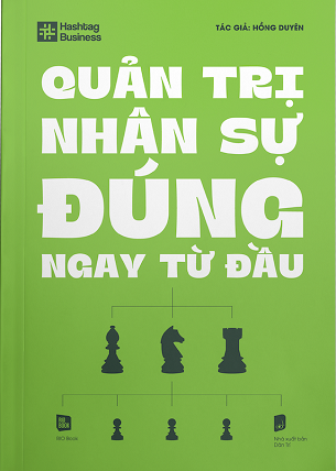 Sách Quản Trị Nhân Sự Đúng Ngay Từ Đầu - Hồng Duyên