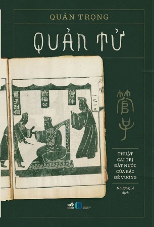 Sách Quản Tử - Thuật Cai Trị Đất Nước Của Bậc Đế Vương - Quản Trọng