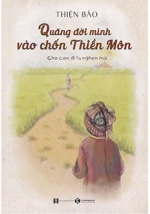 Quăng Đời Mình Vào Chốn Thiền Môn - Cho Con Đi Tu Nghen Má - Thiện Bảo