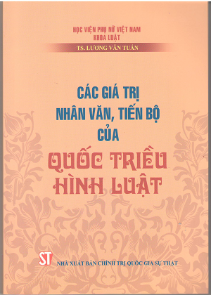 Các giá trị nhân văn, tiến bộ của quốc triều hình luật