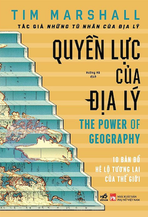 Quyền Lực Của Địa Lý - Tim Marshall