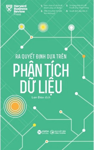Sách Ra Quyết Định Dựa Trên Phân Tích Dữ Liệu - Harvard Business Review